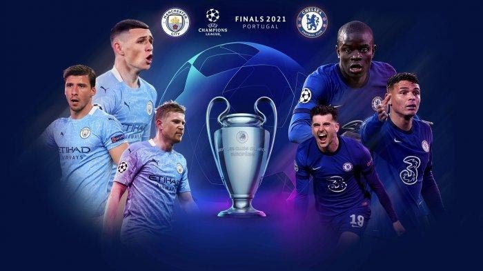 Ini Live Streaming Final Liga Champion, Manchester City Vs Chelsea