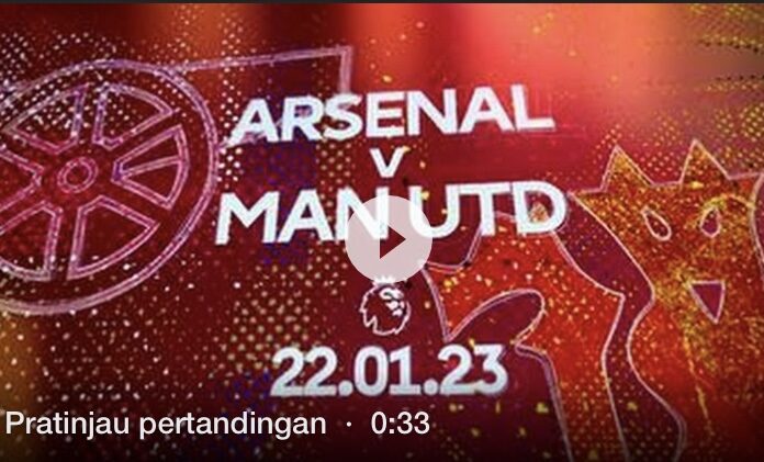Link Live Streaming Manchester United Vs Arsenal, Simak Data dan Fakta Menarik Berikut