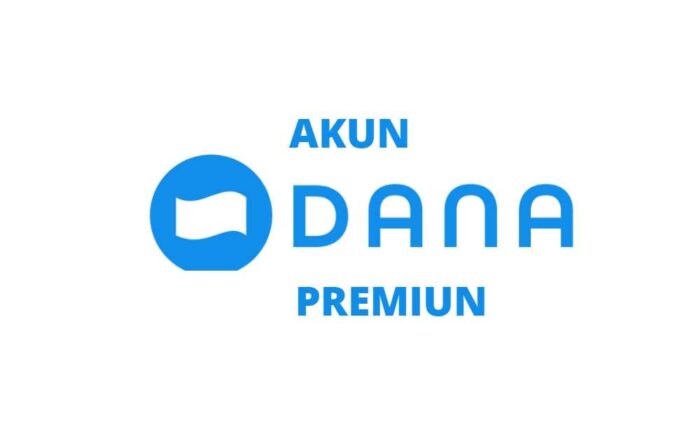 Cara Upgrade DANA Premium hingga Transfer Bank Secara Gratis